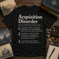 Acquisition Disorder Definition T-Shirt