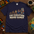 Evolution of a Board Gamer T-Shirt