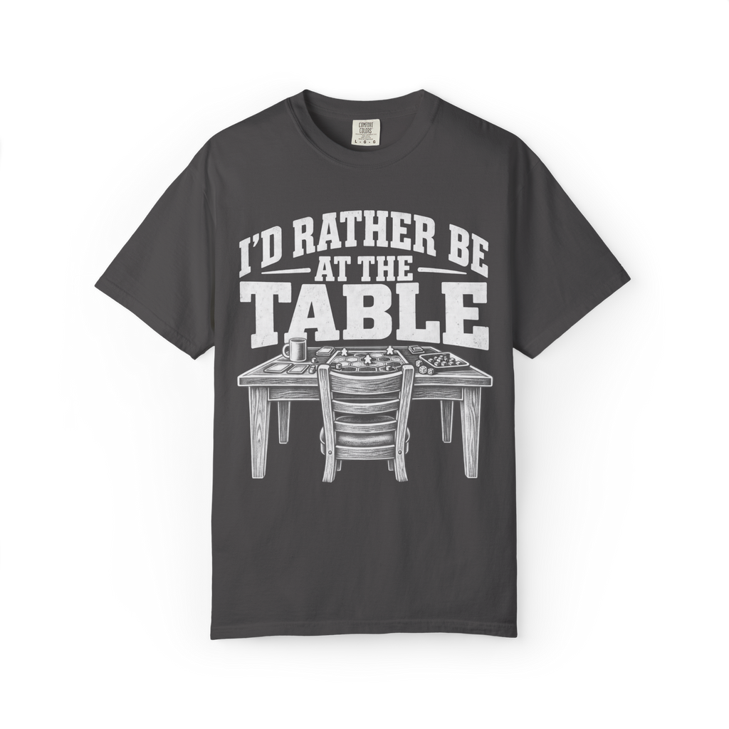 I'd Rather Be At the Table Board Game T-Shirt