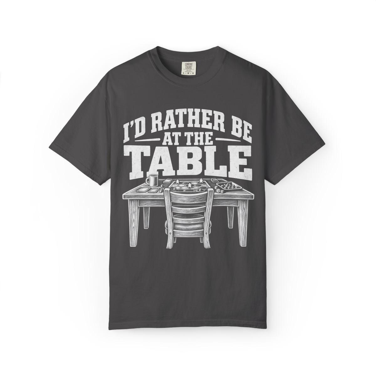 I'd Rather Be At the Table Board Game T-Shirt