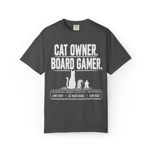 Cat Owner. Board Gamer. T-Shirt