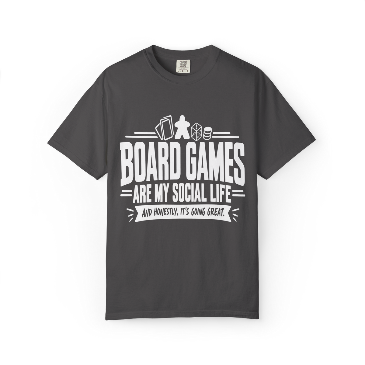 Board Games are my Social Life T-Shirt