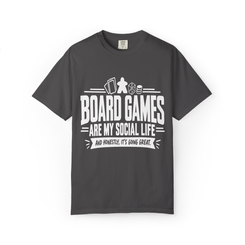 Board Games are my Social Life T-Shirt