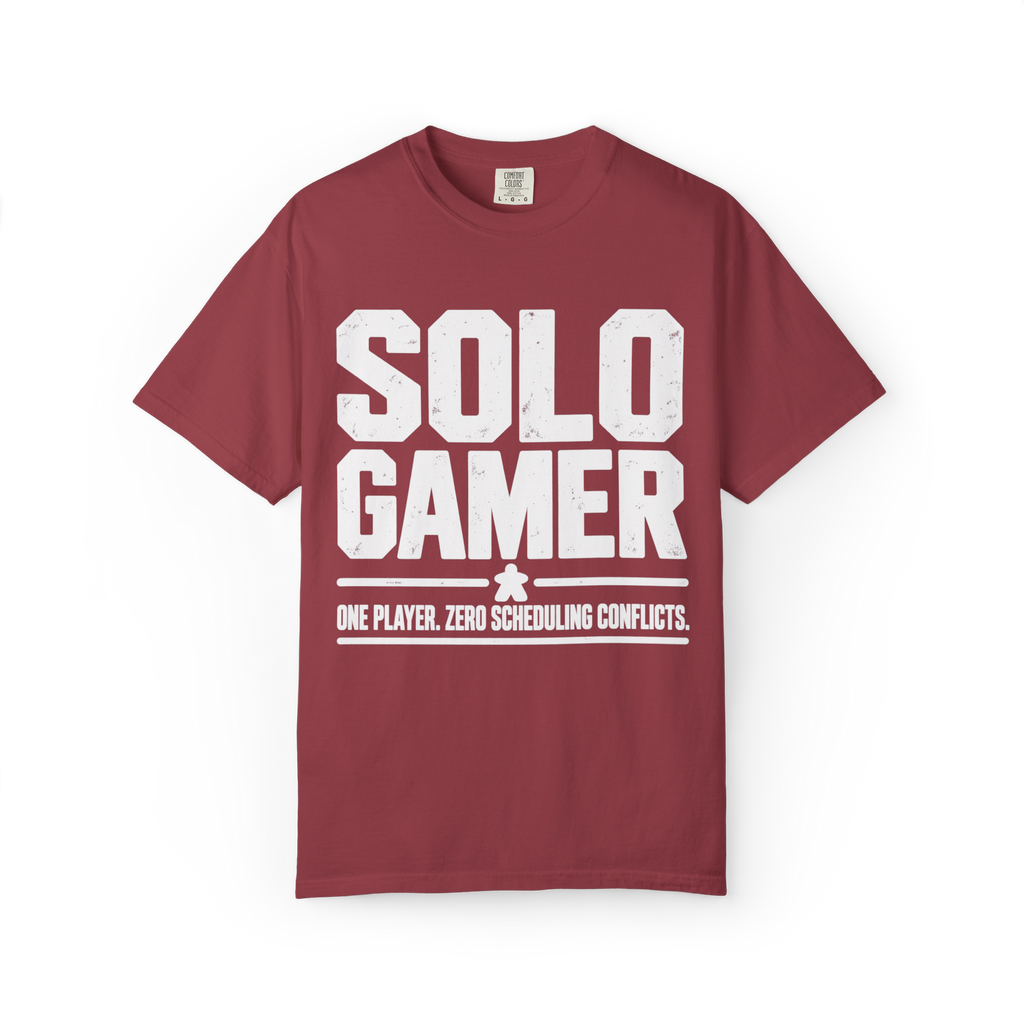 Solo Gamer - One Player. Zero Scheduling Conflicts T-Shirt