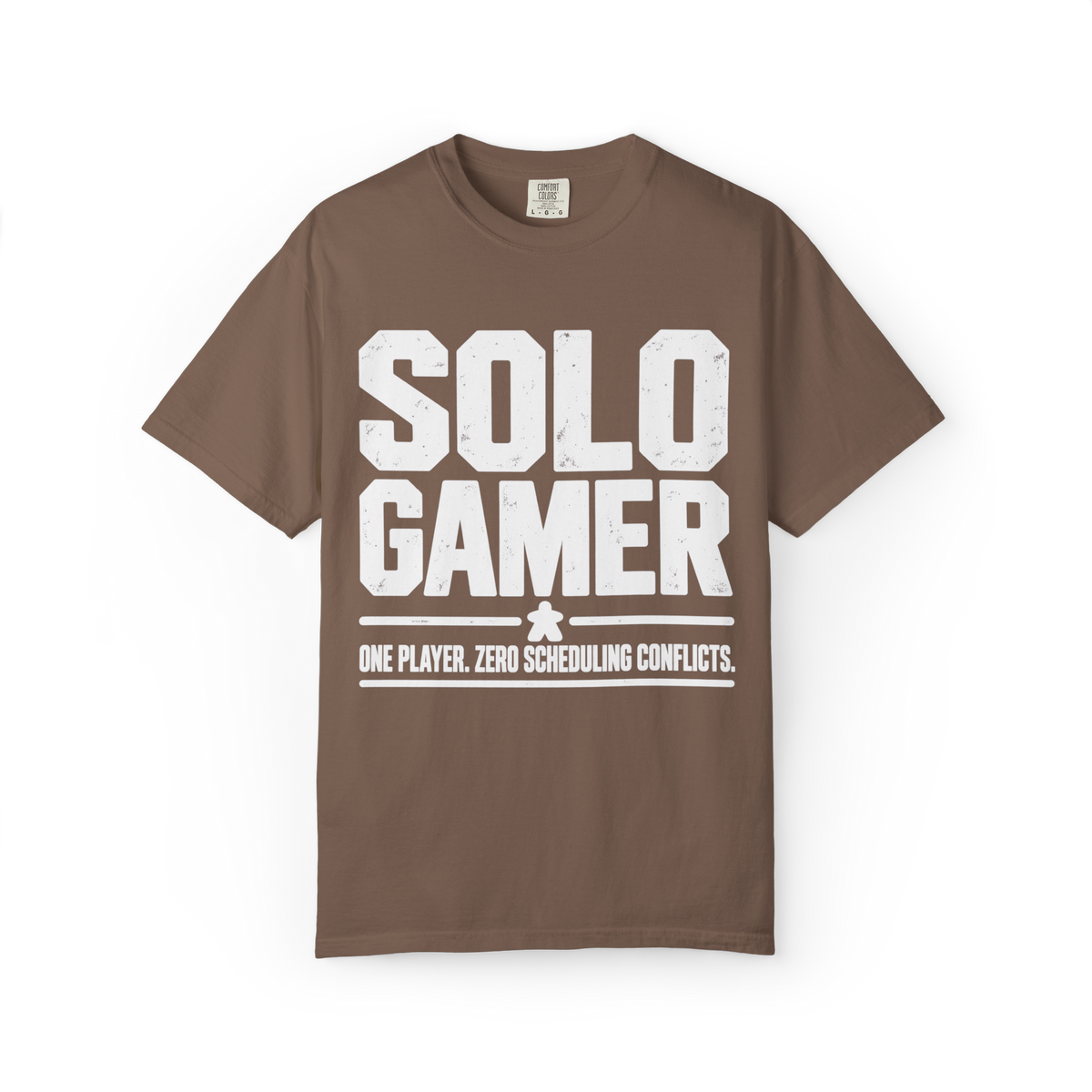 Solo Gamer - One Player. Zero Scheduling Conflicts T-Shirt