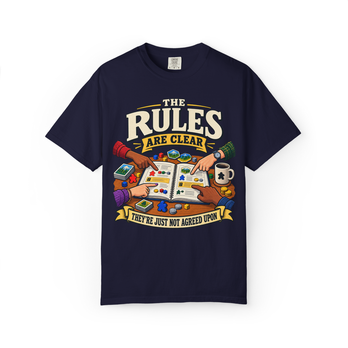 The Rules are Clear - They're Just Not Agreed Upon T-Shirt