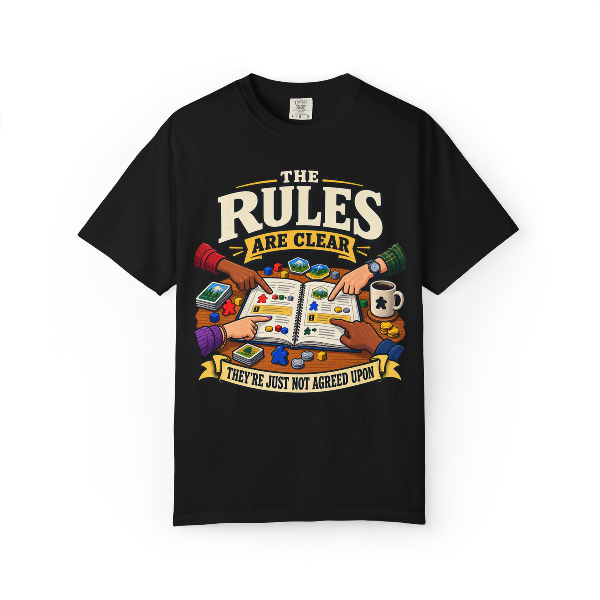 The Rules are Clear - They're Just Not Agreed Upon T-Shirt