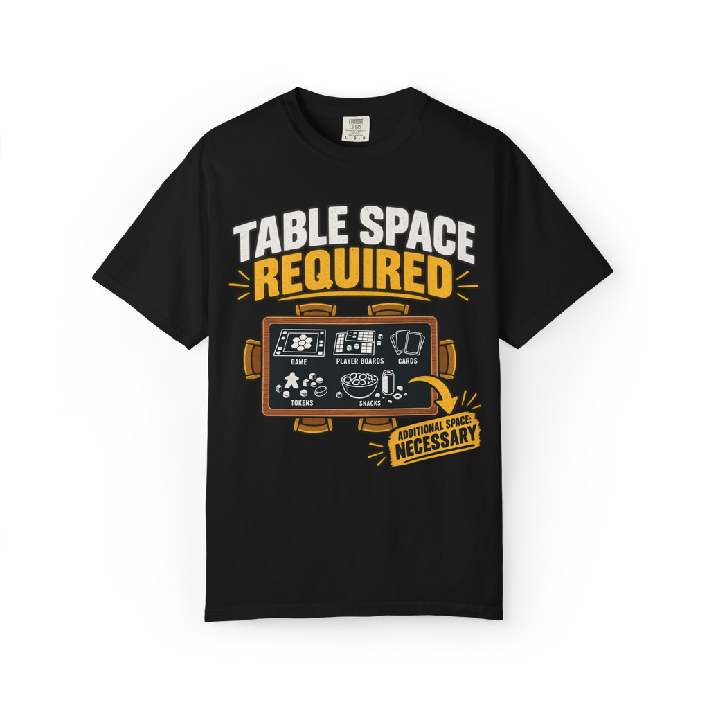 Table Space Required - Additional Space Necessary T-Shirt