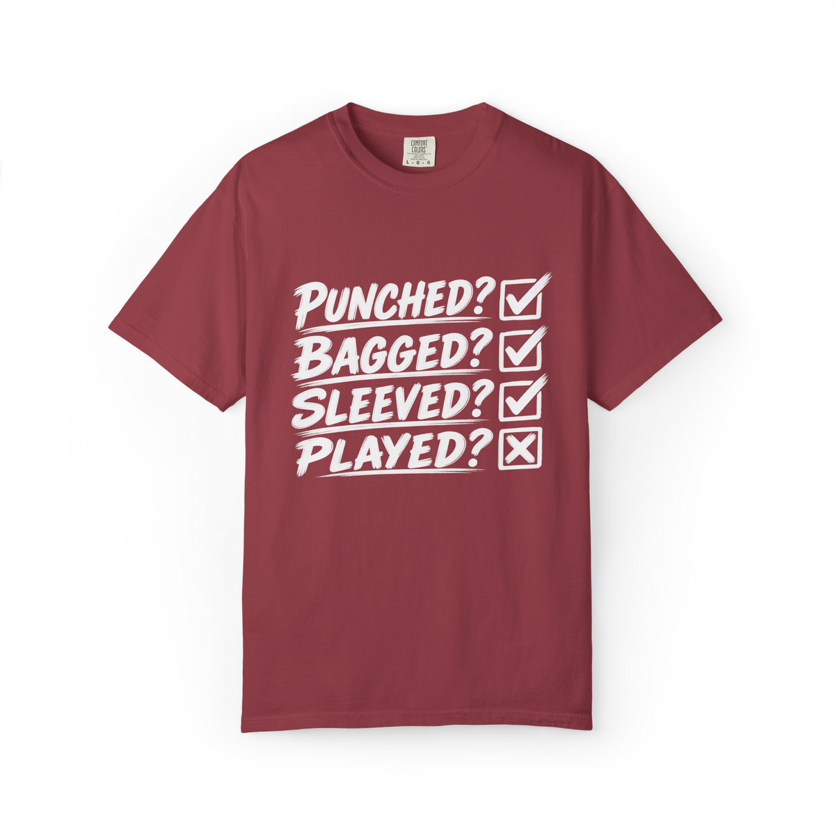 Punched? Bagged? Sleeved? Played? T-Shirt