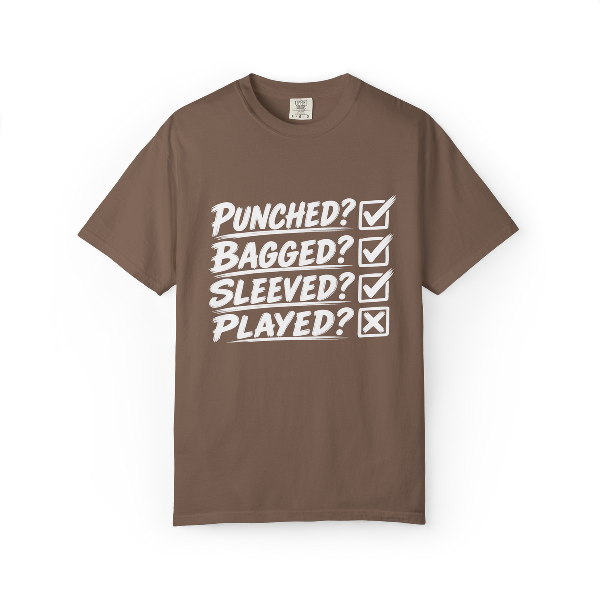Punched? Bagged? Sleeved? Played? T-Shirt