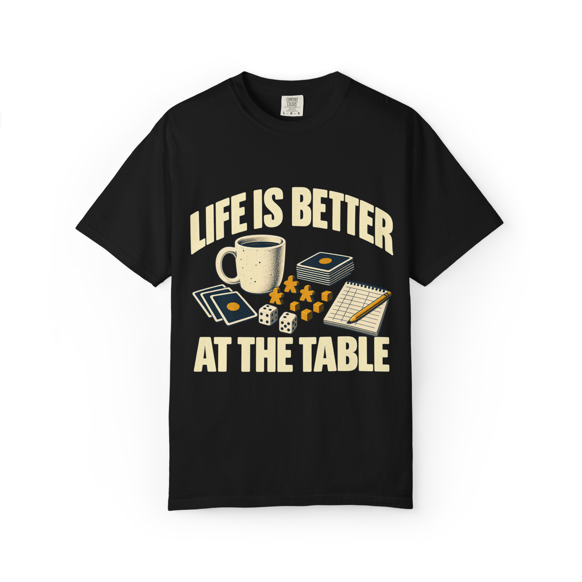 Life Is Better at the Table Board Game T-Shirt