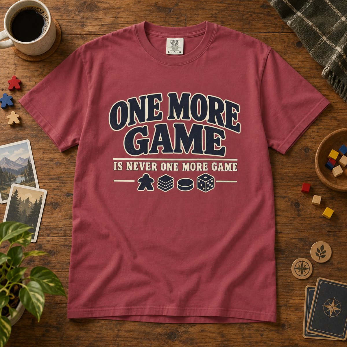 One More Game is Never one More Game T-Shirt