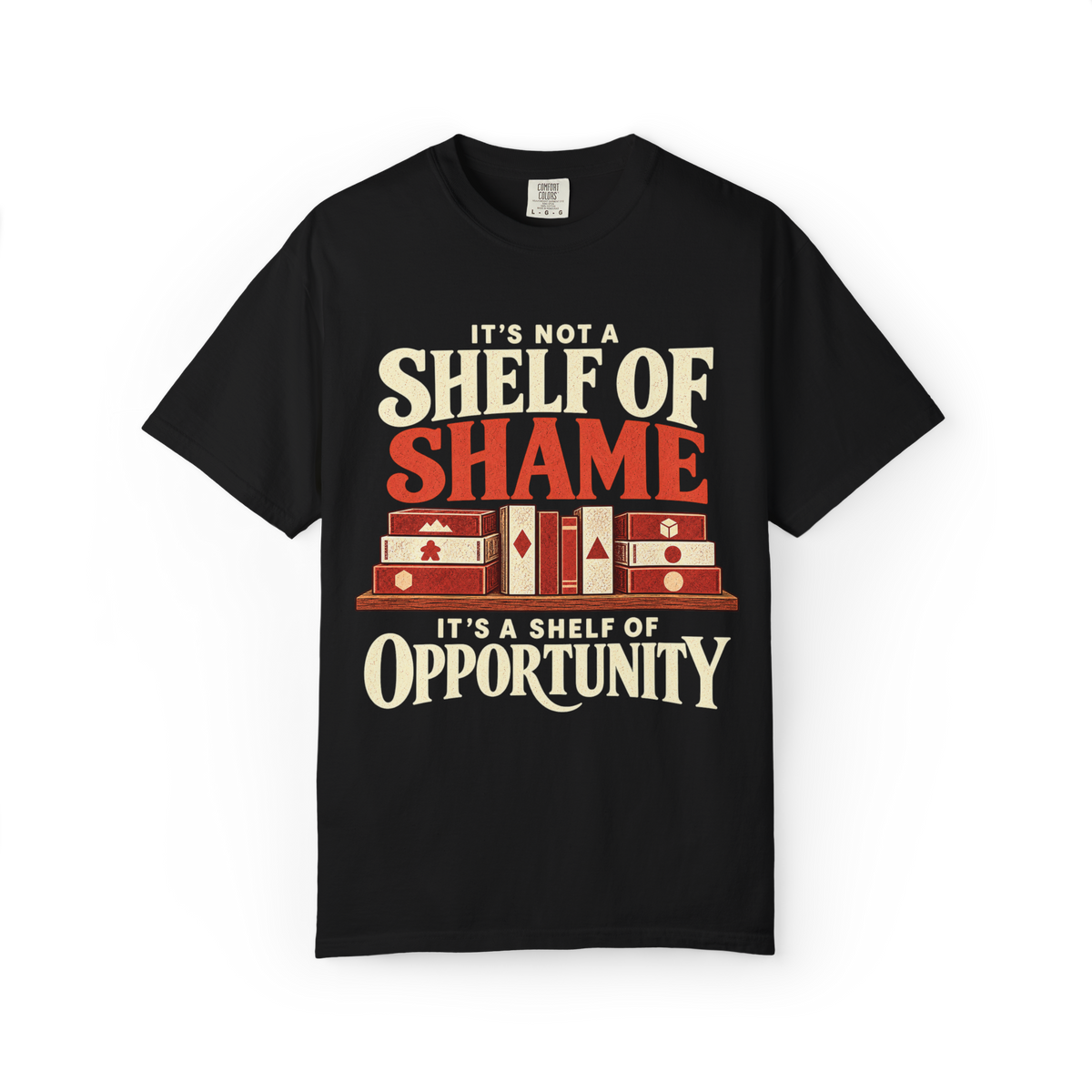It's Not a Shelf of Shame, it's a Shelf of Opportunity T-Shirt