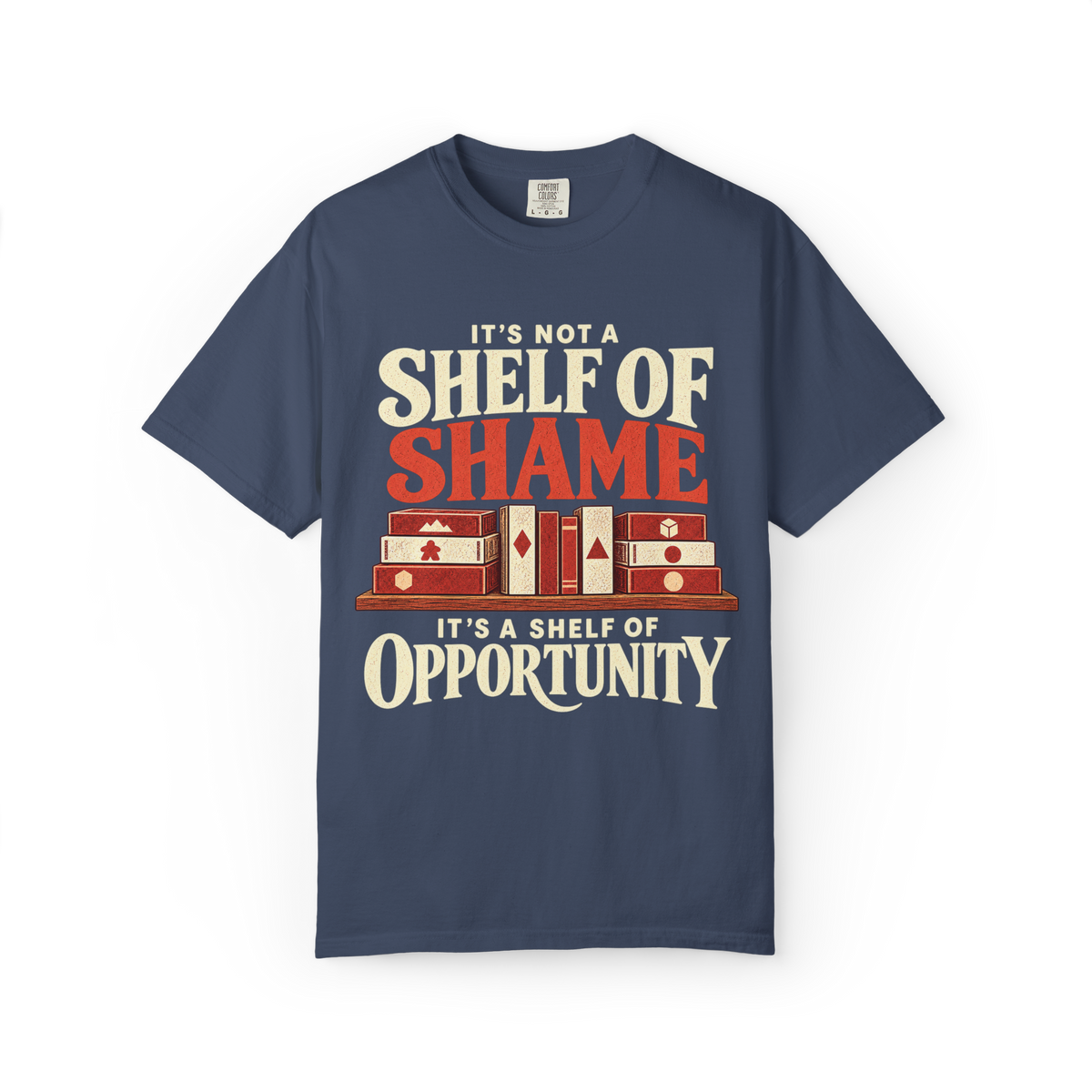 It's Not a Shelf of Shame, it's a Shelf of Opportunity T-Shirt