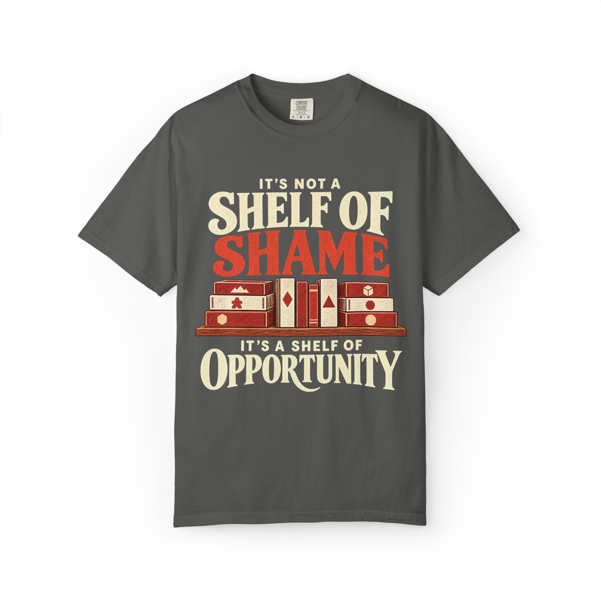 It's Not a Shelf of Shame, it's a Shelf of Opportunity T-Shirt