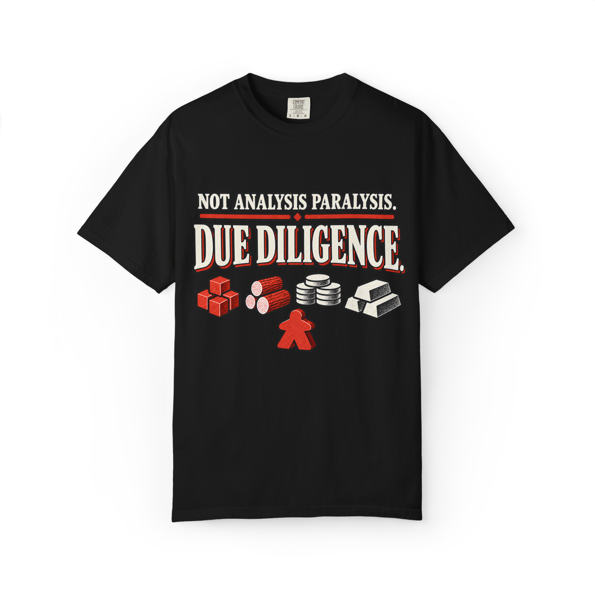 Not Analysis Parlysis. Due Diligence T-Shirt
