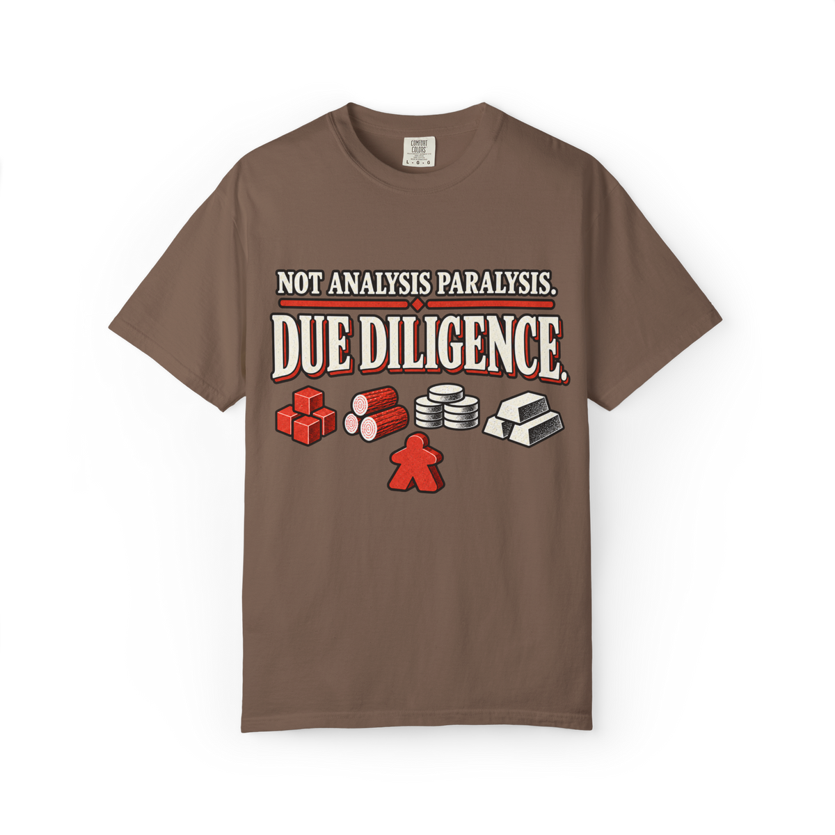 Not Analysis Parlysis. Due Diligence T-Shirt