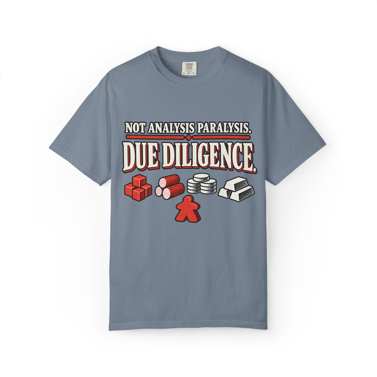 Not Analysis Parlysis. Due Diligence T-Shirt