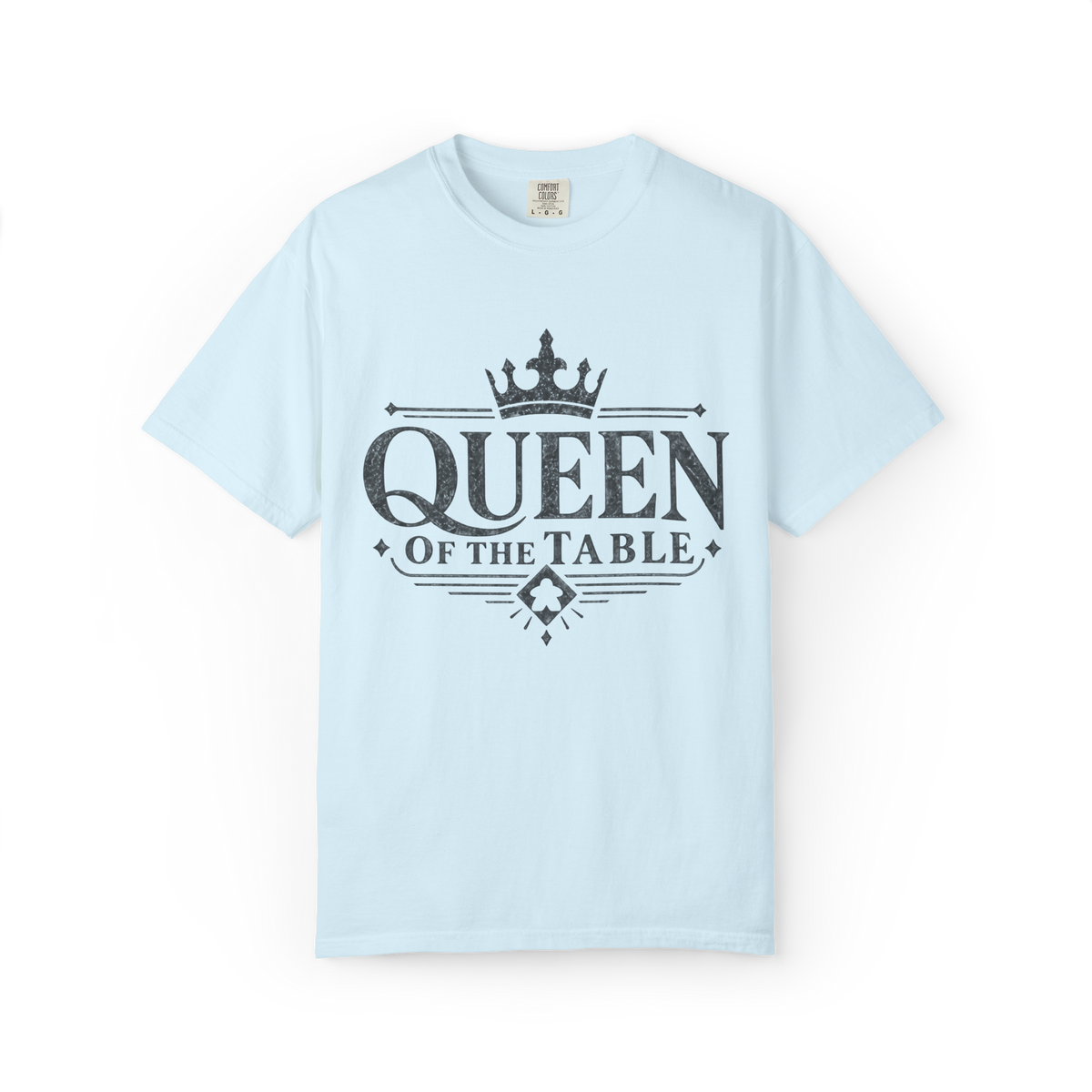 Queen of the Table T-Shirt